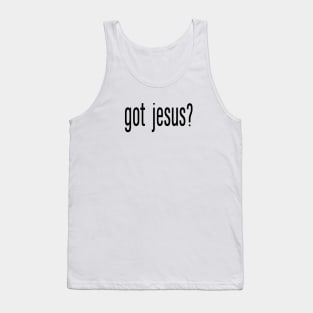 Got Jesus? Christian Tank Top